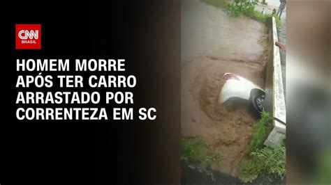 Homem morre após ter carro arrastado por correnteza em Santa Catarina