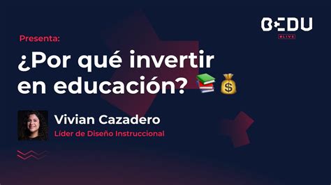 Por qué invertir en educación YouTube