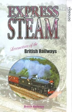 Express Steam Locomotives Of British Rail Vhs Express Steam Amazon