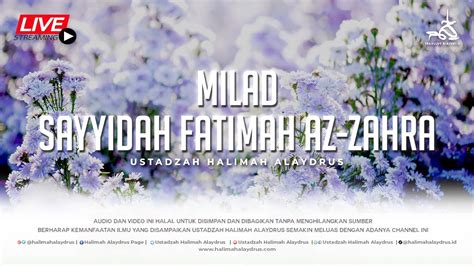 Ustadzah Halimah Alaydrus Perayaan Milad Sayyidah Fatimah Az Zahra