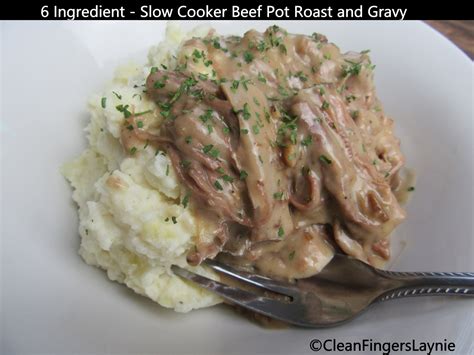 Slow Cooker Beef Pot Roast and Gravy - Clean Fingers Laynie