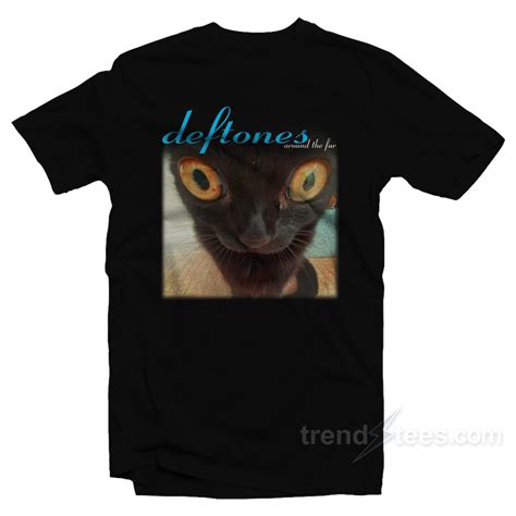 Deftones Around The Fur Cat T-Shirt Cheap Trendy Clothing