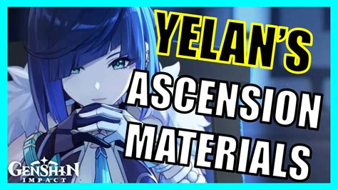 Yelans Ascension Materials Farm Guide Genshin Impact Youtube