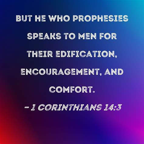 1 Corinthians 14 3 But He Who Prophesies Speaks To Men For Their