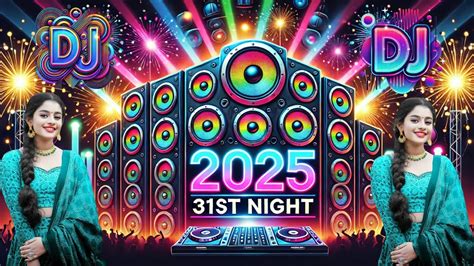 31st night special dj song 2025 | Dj Song 2025 | New dj gan 2025 | Dj ...