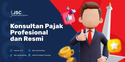 Konsultan Pajak Jakarta Profesional Dan Resmi Jakarta Strategic