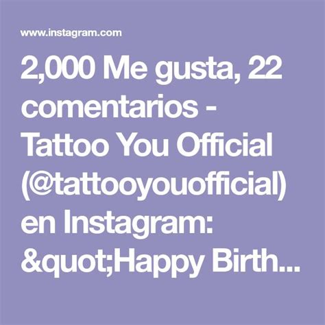 2 000 Me Gusta 22 Comentarios Tattoo You Official