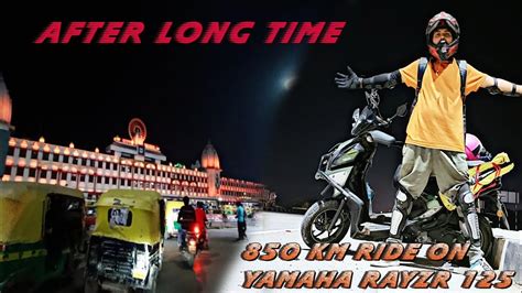 850KM Delhi To Ghazipur By Varanasi On My Yamaha RAYZR 125CC