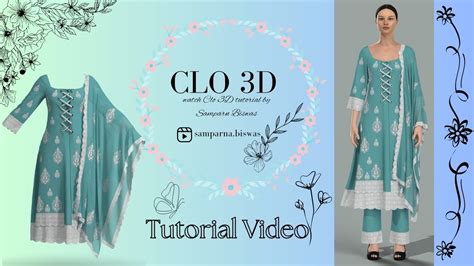 CLO 3D TUTORIAL VIDEO HOW TO MAKE A ETHNIC GARMENTS PATTERN AND