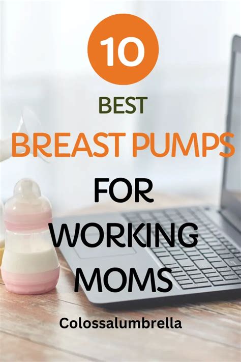 10 Best Breast Pumps For Working Moms 2023 Colossalumbrella