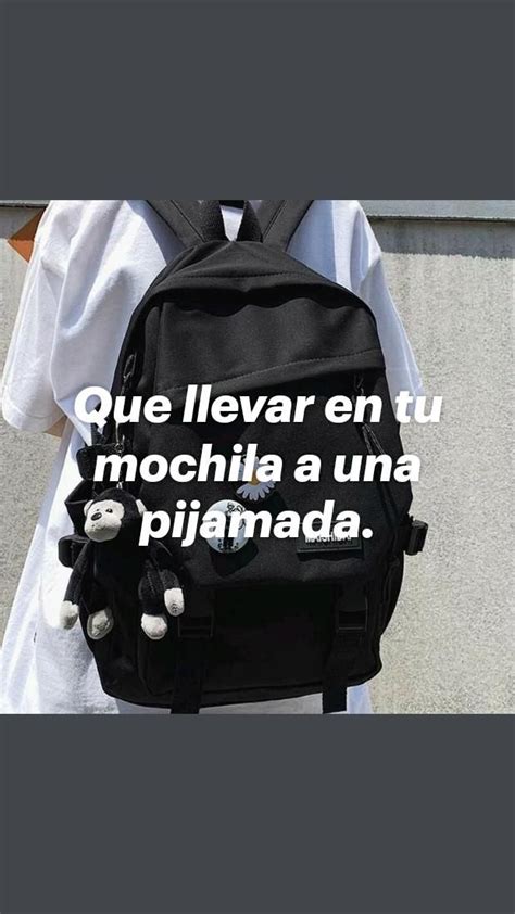 Que Llevar En Tu Mochila A Una Pijamada Dale Like Y S Gueme Plisss