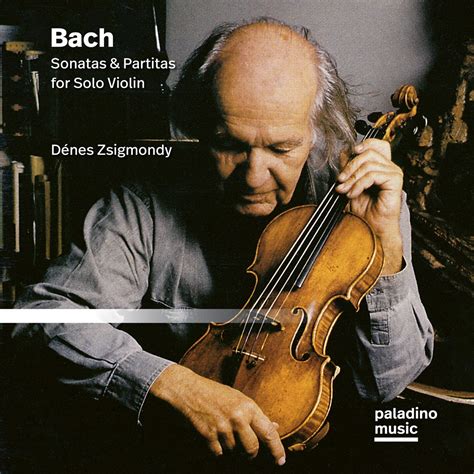 ‎bach Sonatas And Partitas For Solo Violin Denes Zsigmondy의 앨범 Apple