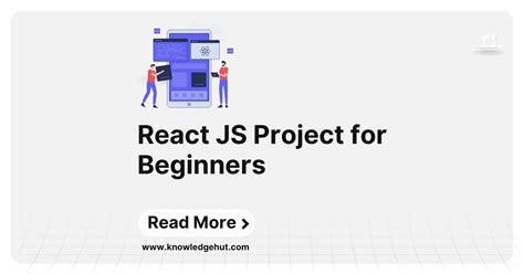 15 Stunning React JS Project Ideas For Beginners In 2024