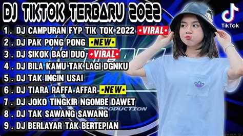 Dj Tiktok Terbaru 2022 Dj Campuran Fyp Tik Tok Viral 2022 Jedag Jedug