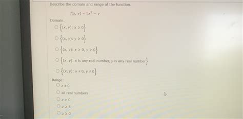 Solved Describe The Domain And Range Of The Function F X Y X