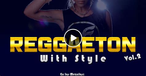 Reggaeton With Style 2022 Dj Crack La Diferencia By Matias Dj Crack Mixcloud