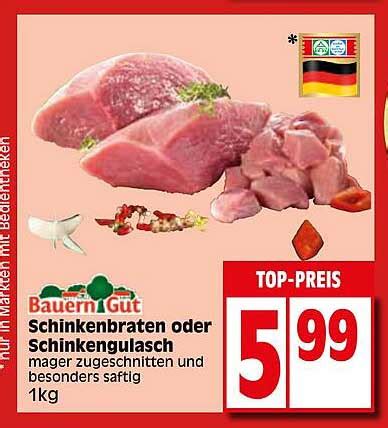 Bauern Gut Schinkenbraten Oder Schinkengulasch Angebot Bei Elli Markt