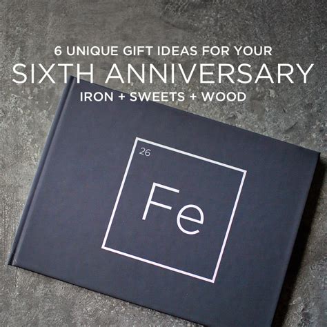 6 Unique 6th Year Anniversary Gift Ideas Iron, Sweets, and Wood Theme