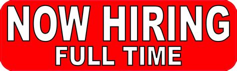 StickerTalk Full Time Now Hiring Vinyl Sticker 10 Inches X 3 Inches