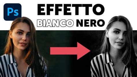 Convertire Immagine In Bianco E Nero Con Photoshop