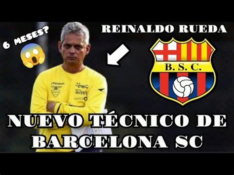 Reinaldo Rueda Es El Nuevo Tecnico De Barcelona Sc Firmara Por Meses