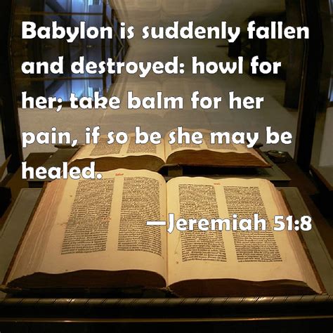 Jeremiah Babylon Is Suddenly Fallen And Destroyed Howl For Her