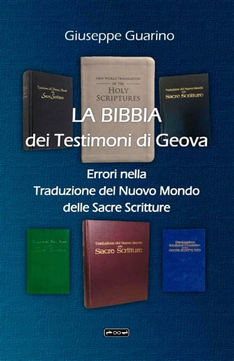 La Bibbia Dei Testimoni Di Geova Errori Nella Traduzione Del Nuovo