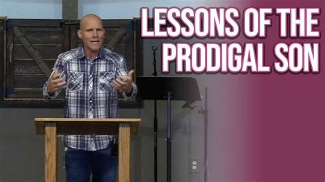 Important Lessons From The Prodigal Son Pastor Shane Idleman Youtube