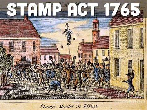 The Stamp Act Of 1765 States That The Act Required Colonists To Pay For