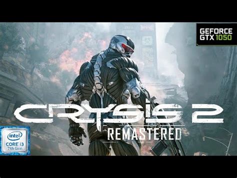 Crysis Remastered Gtx Gb Core I Benchmark Youtube