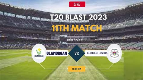 T20 Blast Live Live Gloucestershire Vs Glamorgan Live T20 Blast