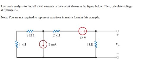 Solved Use Mesh Analysis To Find All Mesh Currents In The Chegg