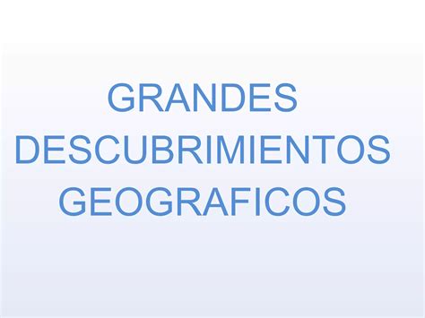 Grandes Descubrimientos Geograficos Ppt