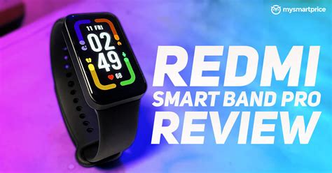 Redmi Smart Band Pro Review Bigger Better And Bang For The Buck