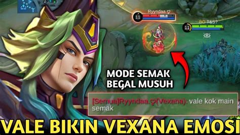 VALE MODE SEMAK BIKIN VEXANA EMOSI BERAT DIKIRA GAK ADA ORANG