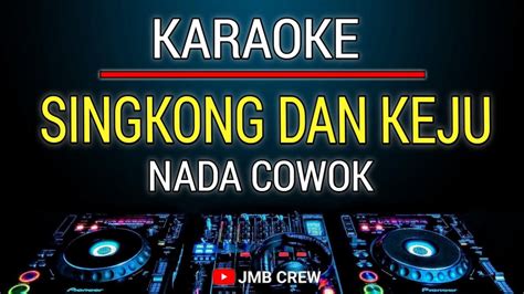 Karaoke Singkong Dan Keju Dj Remix Thailand YouTube