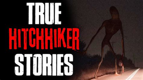 3 True Scary Hitchhiker Horror Stories YouTube