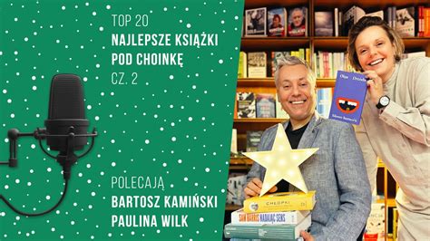 Top 20 prezentów książkowych na święta Polecają Bartosz Kamiński i