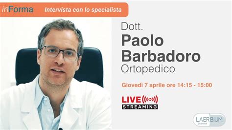 Intervista Con Lo Specialista Dott Paolo Barbadoro Ortopedico