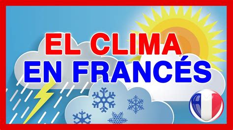 Clima En Franc S El Pron Stico Del Tiempo En Franc S Vocabulario