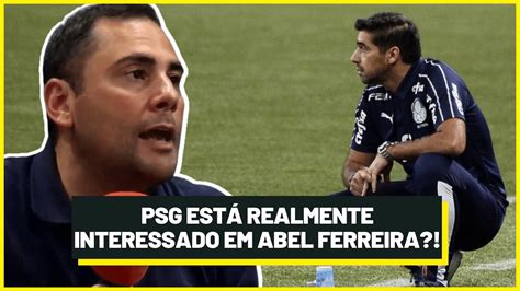 ABEL FERREIRA NO PSG CLUBE FRANCÊS ESTÁ REALMENTE INTERESSADO NO