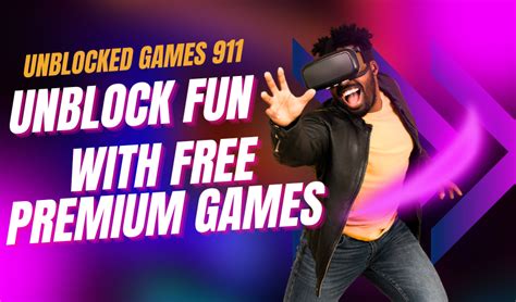 Unlock Endless Fun Your Ultimate Guide To Premium Unblocked Games