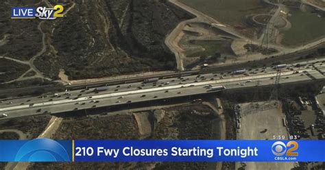 Days Long Closure Of Westbound 210 Freeway Begins Wednesday Evening Cbs Los Angeles