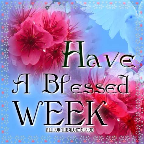 Have A Blessed Week Pictures, Photos, and Images for Facebook, Tumblr ...