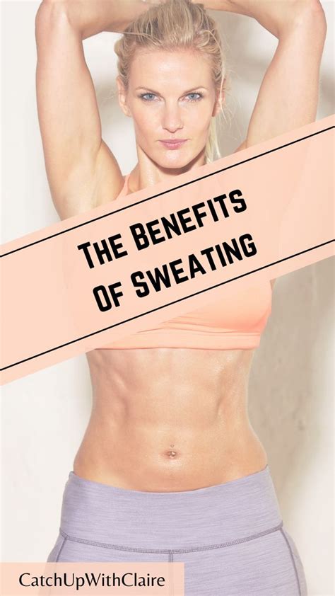 Benefits Of Sweating Sweat Why We Sweat Sweaty Sweating