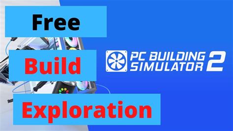 Pc Building Simulator Open Beta Free Build Youtube