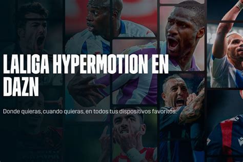 DAZN Liga Hypermotion Precio Y Alternativas Tarifas De