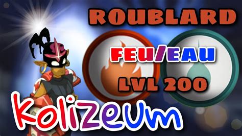 PRESENTATION ROUBLAR FEU EAU LVL 200 KOLIZEUM DOFUS TOUCH YouTube