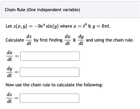 Solved Chain Rule One Independent Variable Let Z X Y 9 E Xsin Y Where X T 9 And Y 6 π T