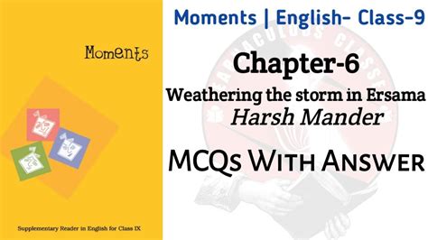 Class 9 Chapter 6 Weathering The Storm In Ersama Harsh Mander